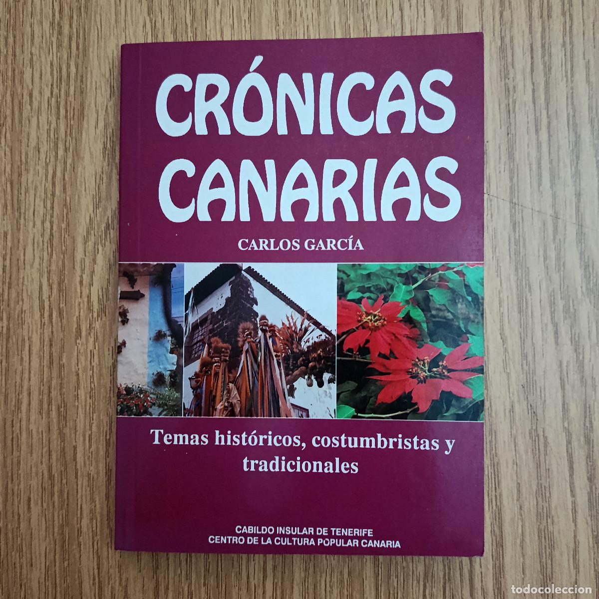 Libros de segunda mano: Libro CR&Oacute;NICAS CANARIAS - TEMAS HIST&Oacute;RICOS, COSTUMBRISTAS | CARLOS GARC&Iacute;A | Tenerife - Canarias
