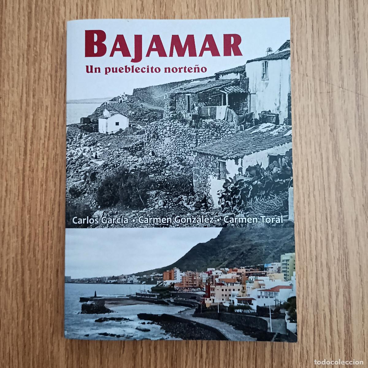 Libros de segunda mano: Libro BAJAMAR - UN PUEBLECITO NORTE&Ntilde;O | Tenerife - Canarias