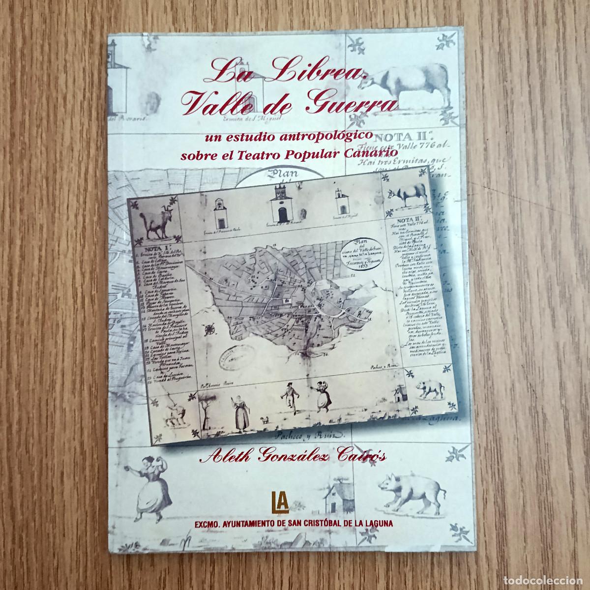 Libros de segunda mano: Libro LA LIBREA DE VALLE GUERRA - UN ESTUDIO ANTROPOL&Oacute;GICO SOBRE EL TEATRO | Tenerife - Canarias