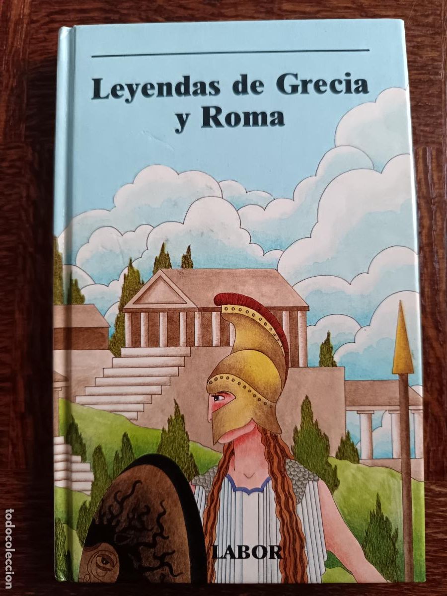 Libros de segunda mano: LEYENDAS DE GRECIA Y ROMA. ED. LABOR 1987. TAPA DURA, ILUSTRADO. Mitolog&iacute;a, Dioses y cuentos.