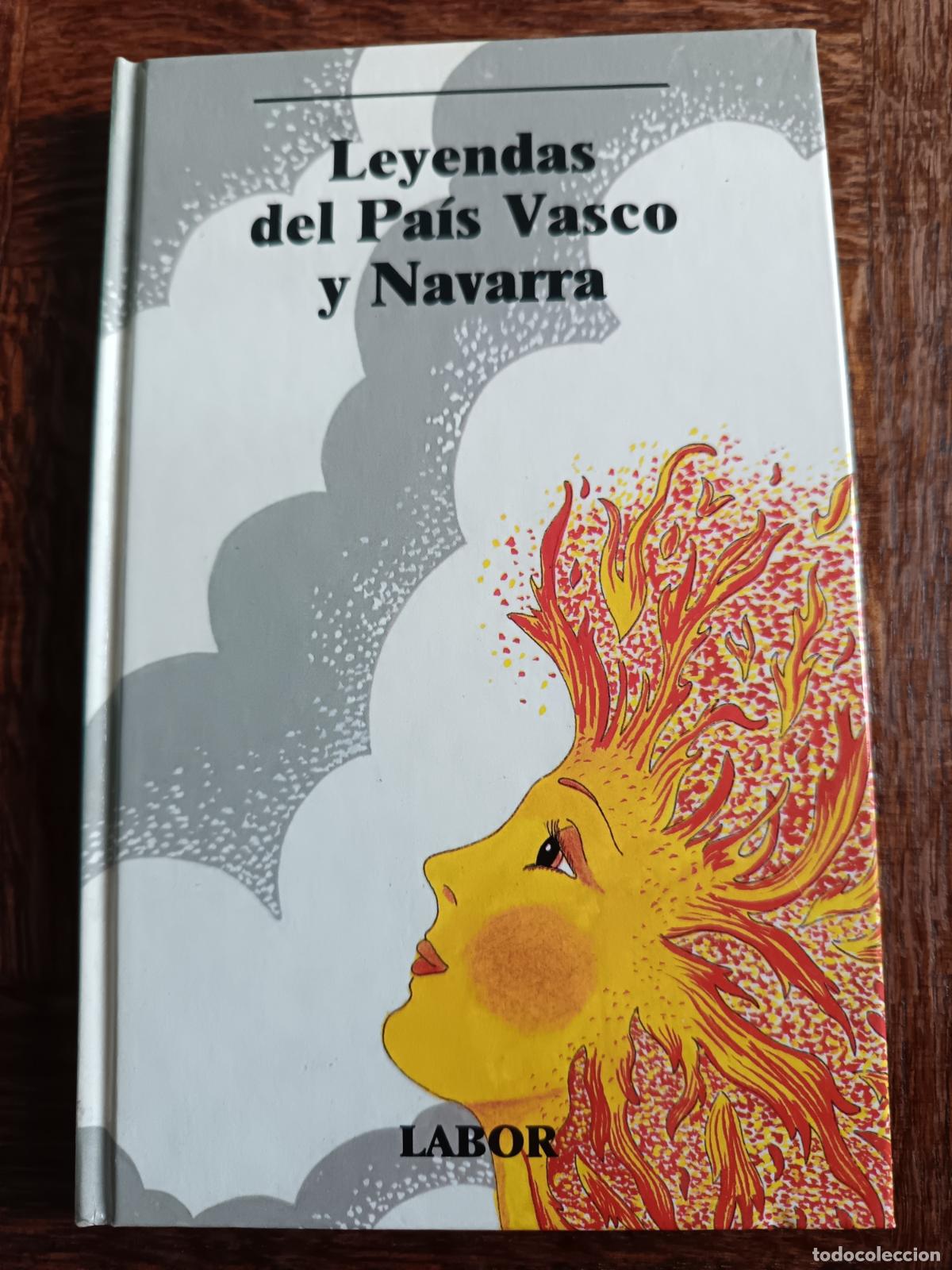 Libros de segunda mano: LEYENDAS del PAIS VASCO y NAVARRA. ED. LABOR 1985 TAPA DURA, ILUSTRADO. Mitolog&iacute;a y cuentos etnicos.