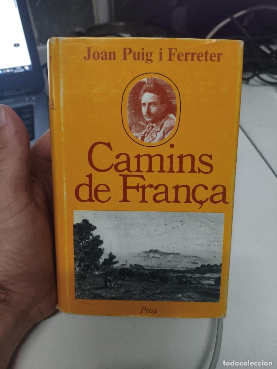 Libros de segunda mano: CAMINS DE FRAN&Ccedil;A - JOAN PUIG I FERRETER - EDICIONS PROA - 1976
