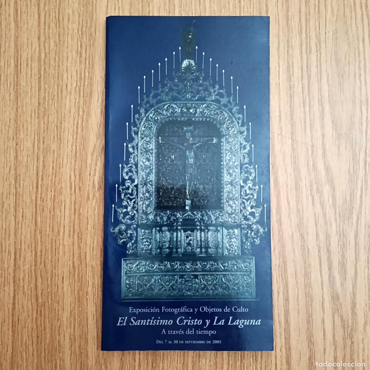 Libros de segunda mano: Cat&aacute;logo exposici&oacute;n EL SANT&Iacute;SIMO CRISTO Y LA LAGUNA A TRAV&Eacute;S DEL TIEMPO | Tenerife - Canarias