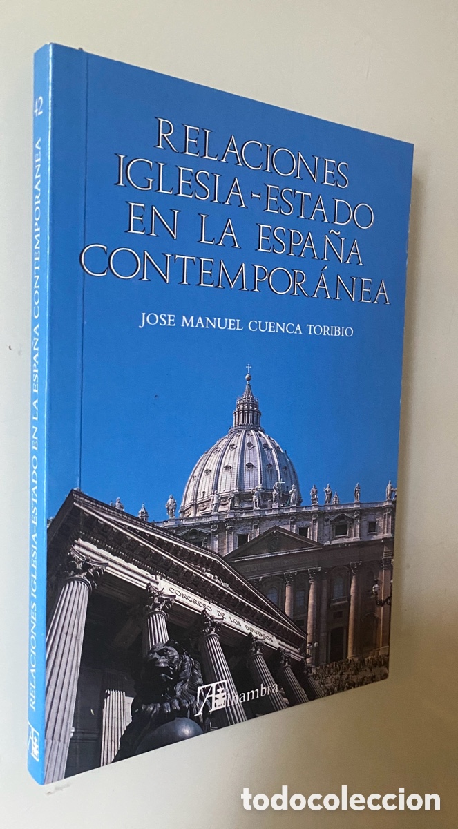 Gebrauchte B&uuml;cher: Relaciones Iglesia-Estado en la Espa&ntilde;a contempor&aacute;nea - CUENCA TORIBIO, Jos&eacute; Manuel