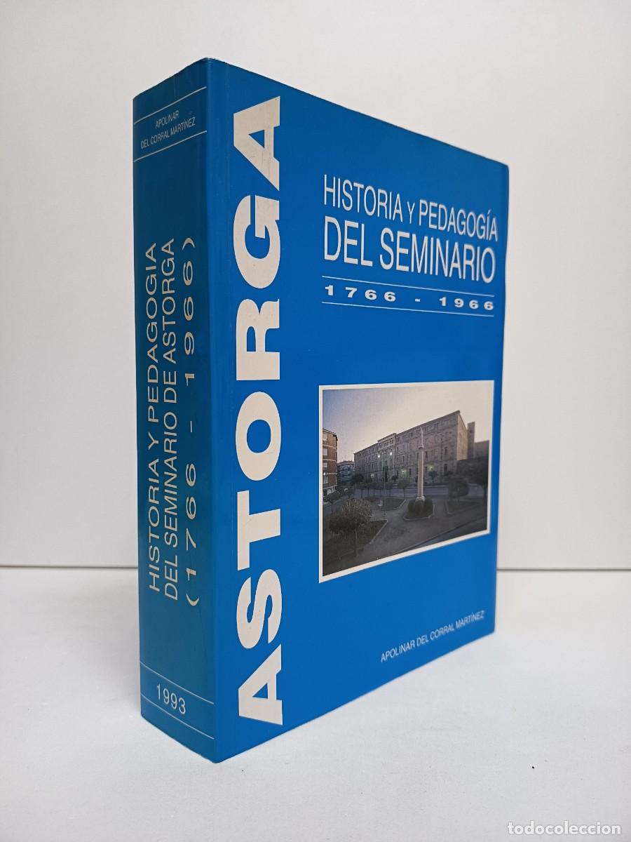 Libros de segunda mano: HISTORIA Y PEDAGOG&Iacute;A DEL SEMINARIO, 1766 - 1966, ASTORGA, APOLINAR DEL CORRAL
