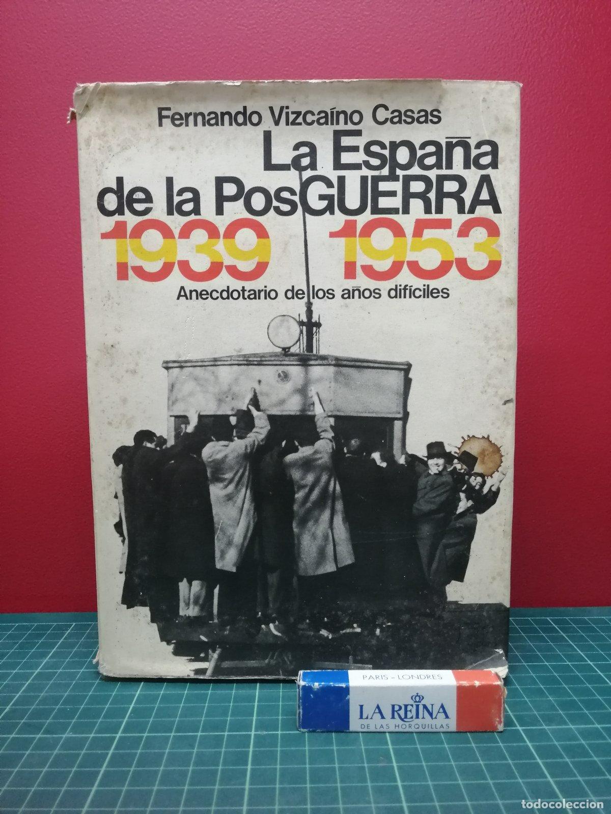 Libros de segunda mano: La Espa&ntilde;a de la posguerra 1939-1953 - Fernando Vizca&iacute;no Casas
