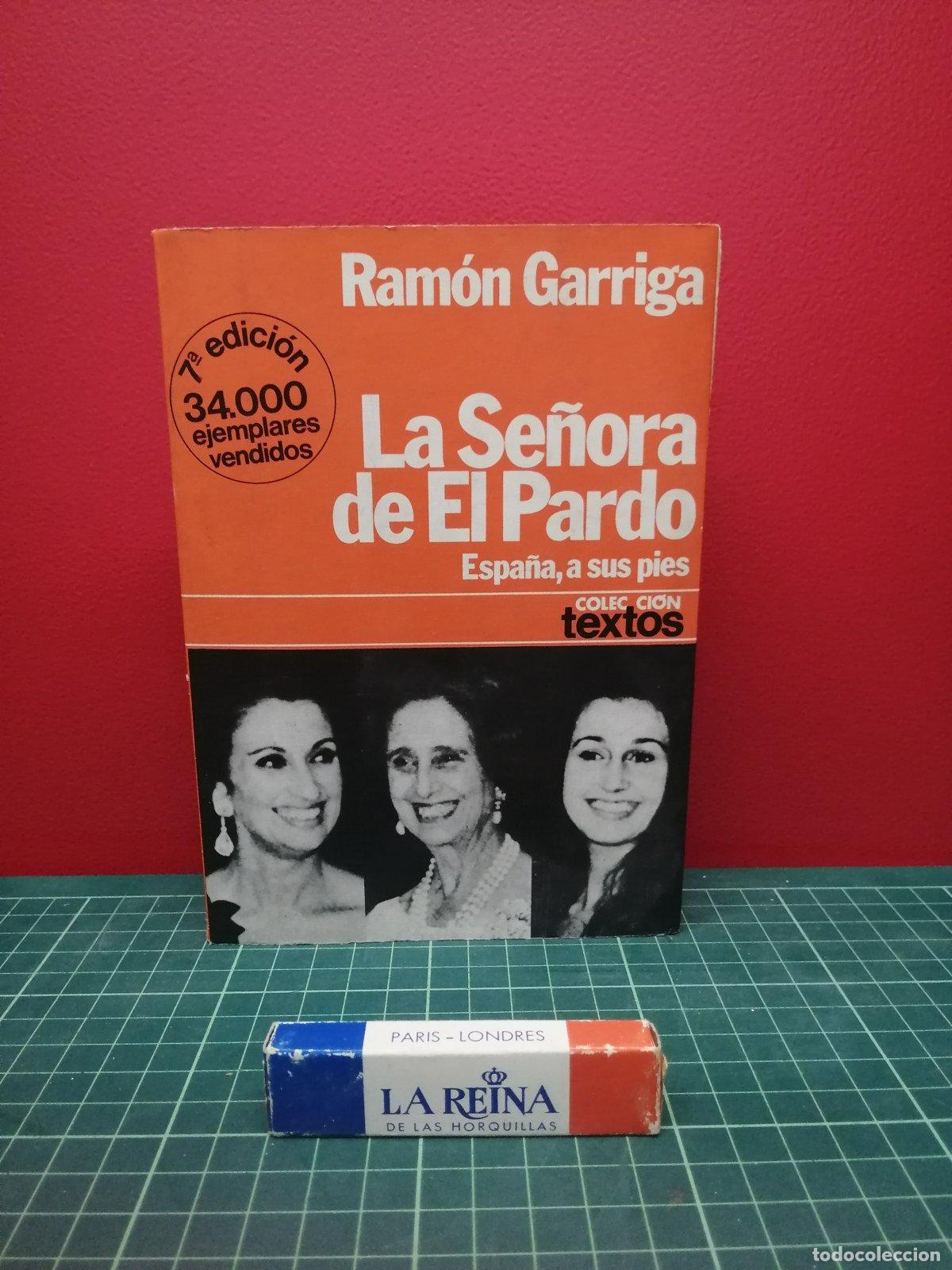 Libros de segunda mano: La Se&ntilde;ora de El Pardo. Espa&ntilde;a, a sus pies - Ram&oacute;n Garriga