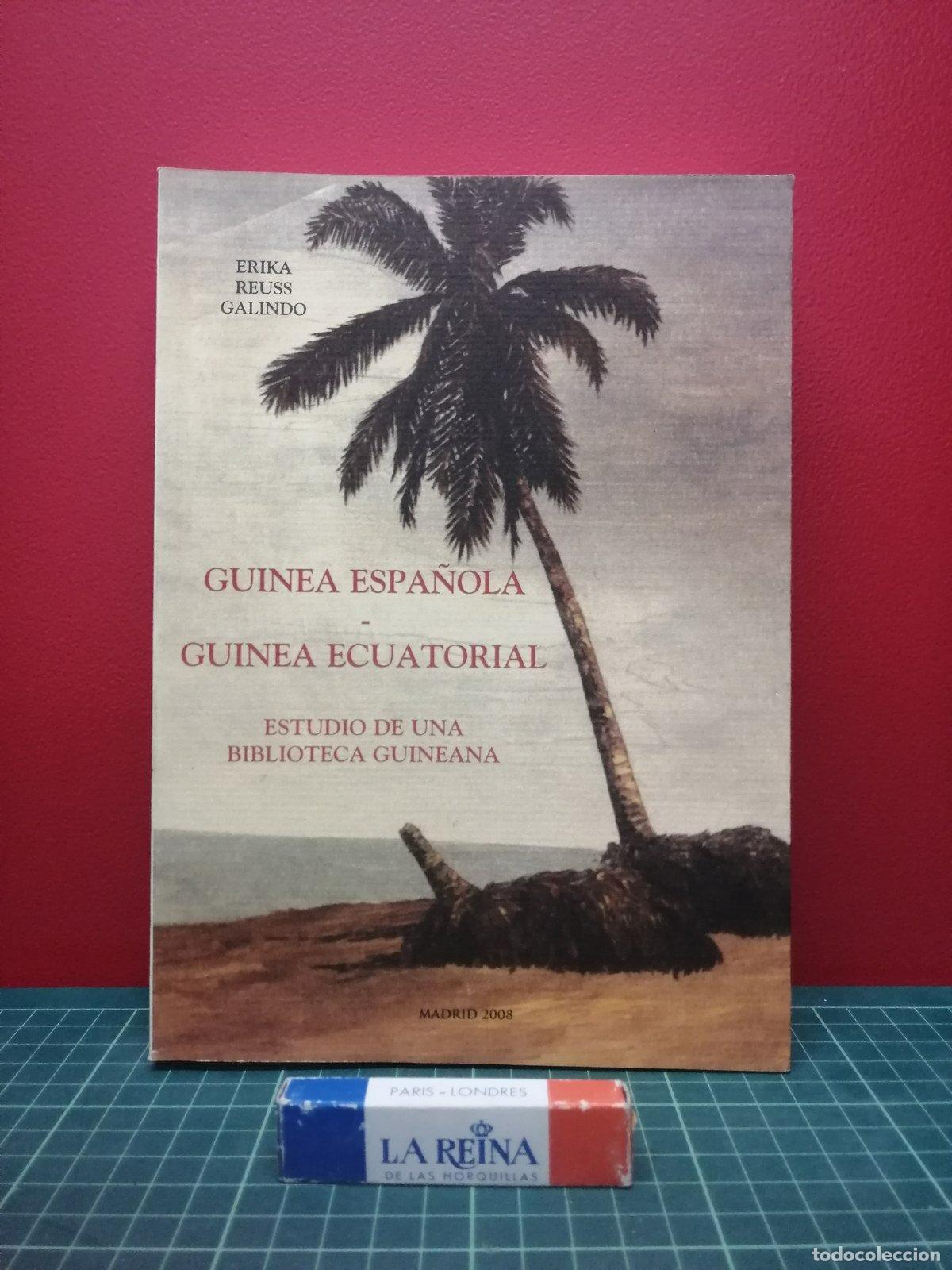 Libros de segunda mano: Guinea Espa&ntilde;ola - Guinea Ecuatorial. Estudio de una biblioteca guineana - Erika Reuss Galindo