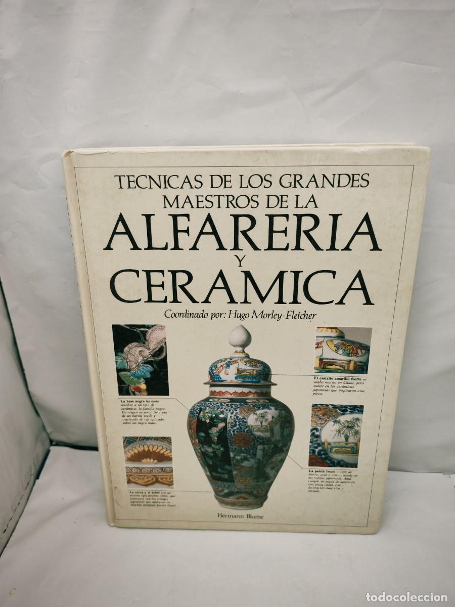 Libri di seconda mano: T&eacute;cnicas de los grandes maestros de la alfarer&iacute;a y cer&aacute;mica (Primera edici&oacute;n, tapa dura)