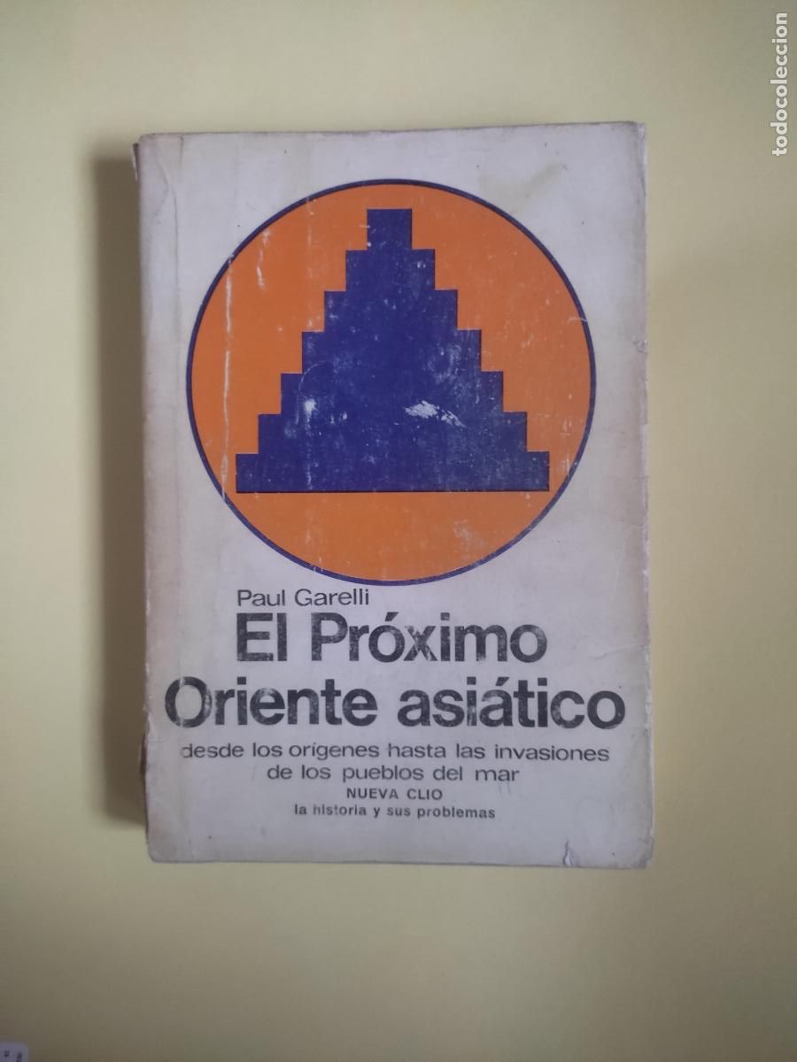 Libros de segunda mano: El pr&oacute;ximo Oriente Asi&aacute;tico, Paul Garelli, ed. Labor