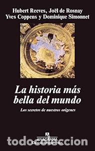 Libros de segunda mano: La historia m&aacute;s bella del mundo - H. Reeves, J. de Rosnay, Y. Coppens