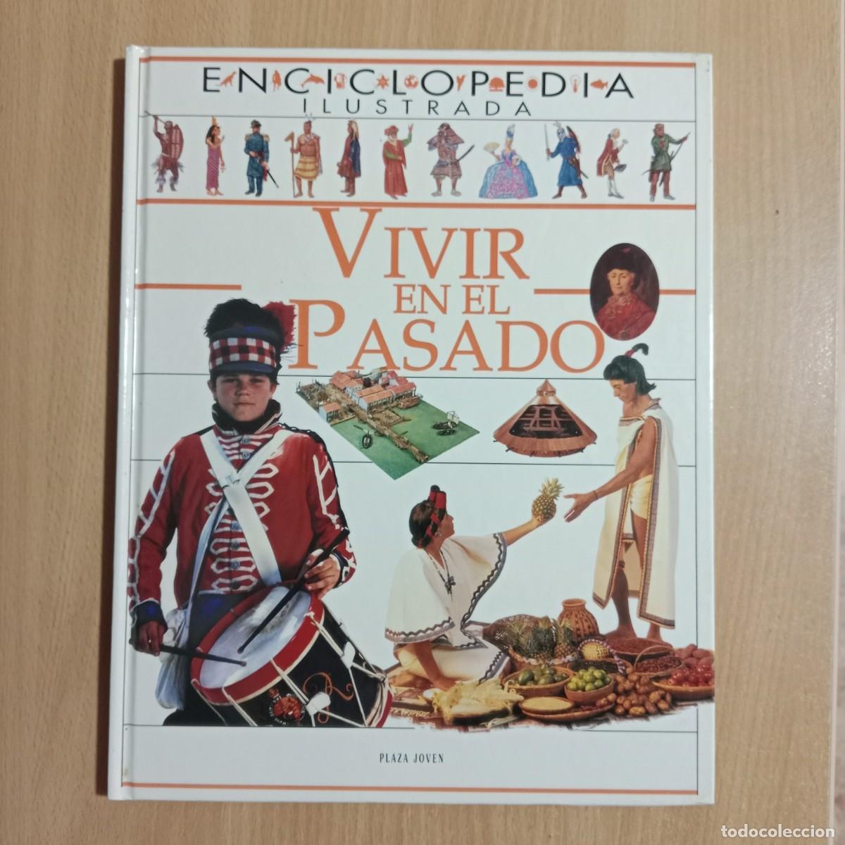 Libros de segunda mano: VIVIR EN EL PASADO - LIBRO ENCICLOPEDIA ILUSTRADA - 1&ordf; EDICI&Oacute;N - PLAZA JOVEN - A&Ntilde;O 1994.