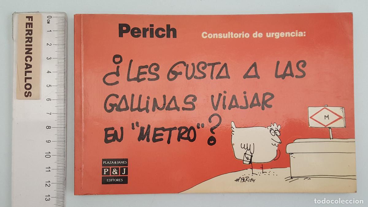 Libros de segunda mano: CONSULTORIO DE URGENCIA: LES GUSTA A LAS GALLINAS VIAJAR EN METRO, PERICH, PLAZA Y JANES 1989