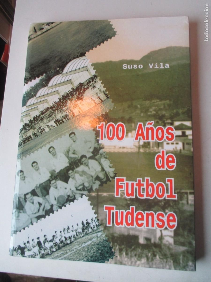Libros de segunda mano: SUSO VILA 100 A&ntilde;os de futbol Tudense W42689