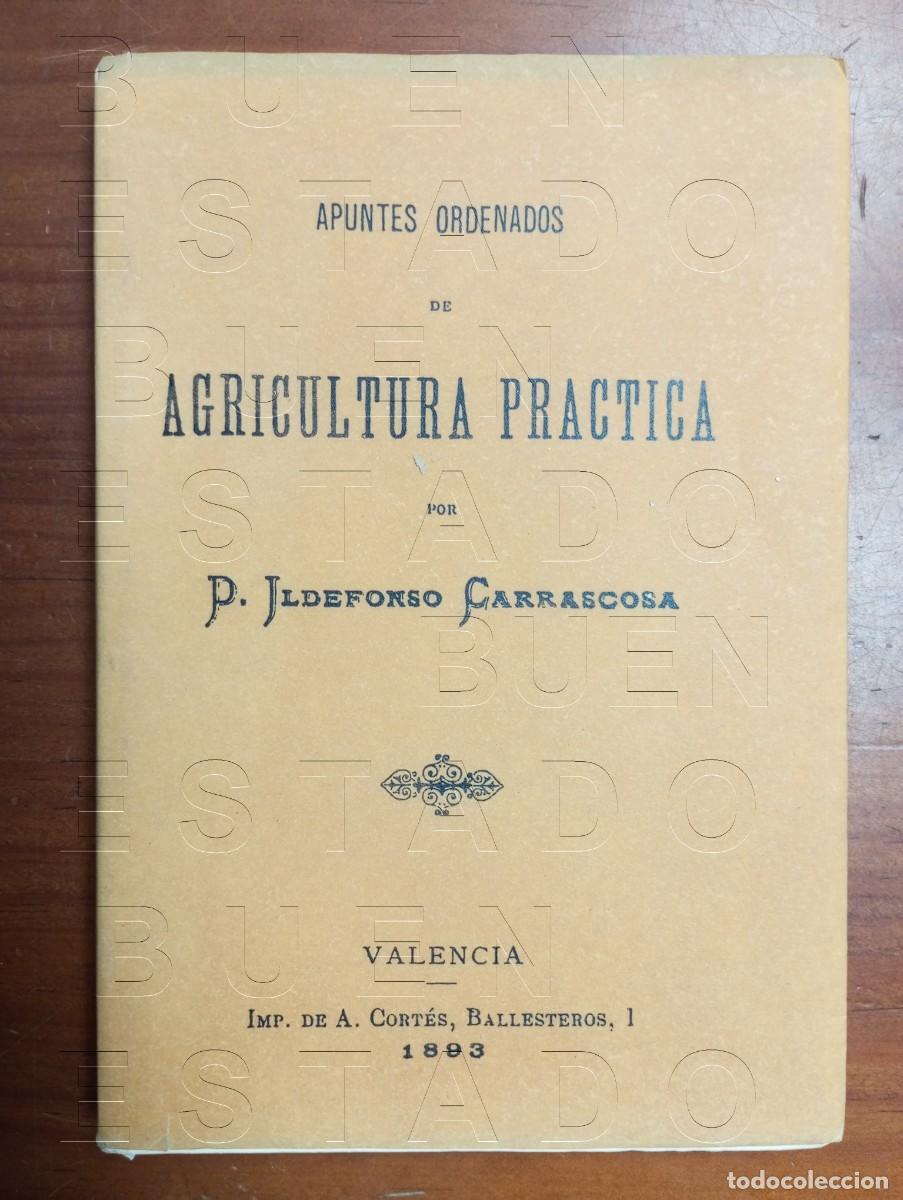 Libros de segunda mano: AGRICULTURA PRACTICA ILDEFONSO CARRASCOSA FACSIMIL 151 PGS U33