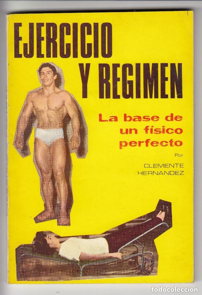 Libros de segunda mano: Ejercicio y r&eacute;gimen. La base para un f&iacute;sico perfecto. Clemente Hern&aacute;ndez