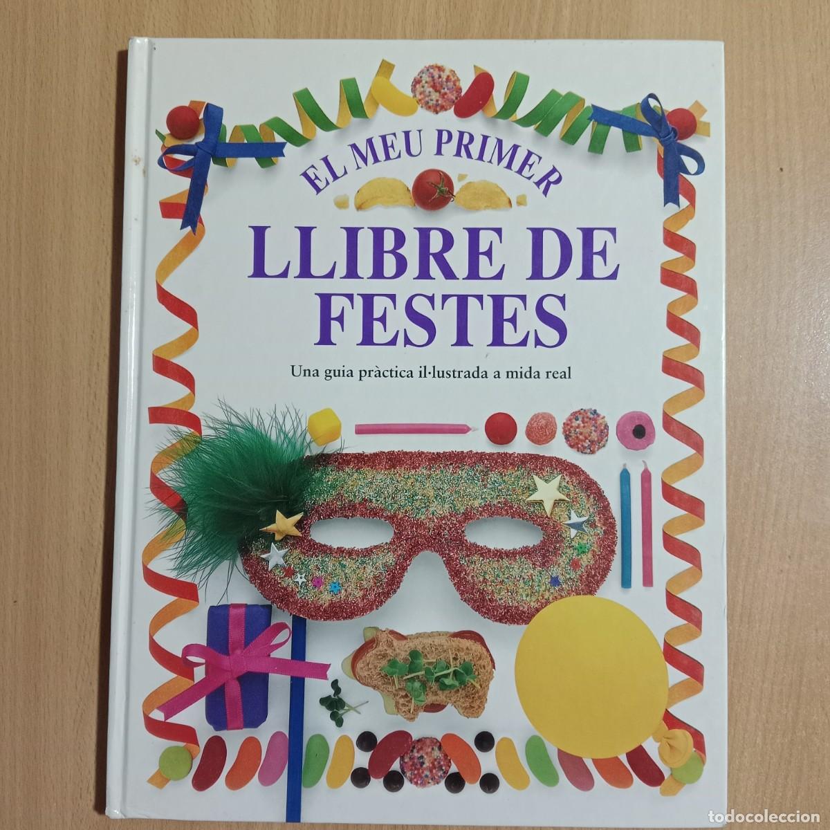 Libros de segunda mano: EL MEU PRIMER LLIBRE DE FESTES, EN CATAL&Agrave; - ANGELA WILKES - EDITORIAL MOLINO - A&Ntilde;O 1991.