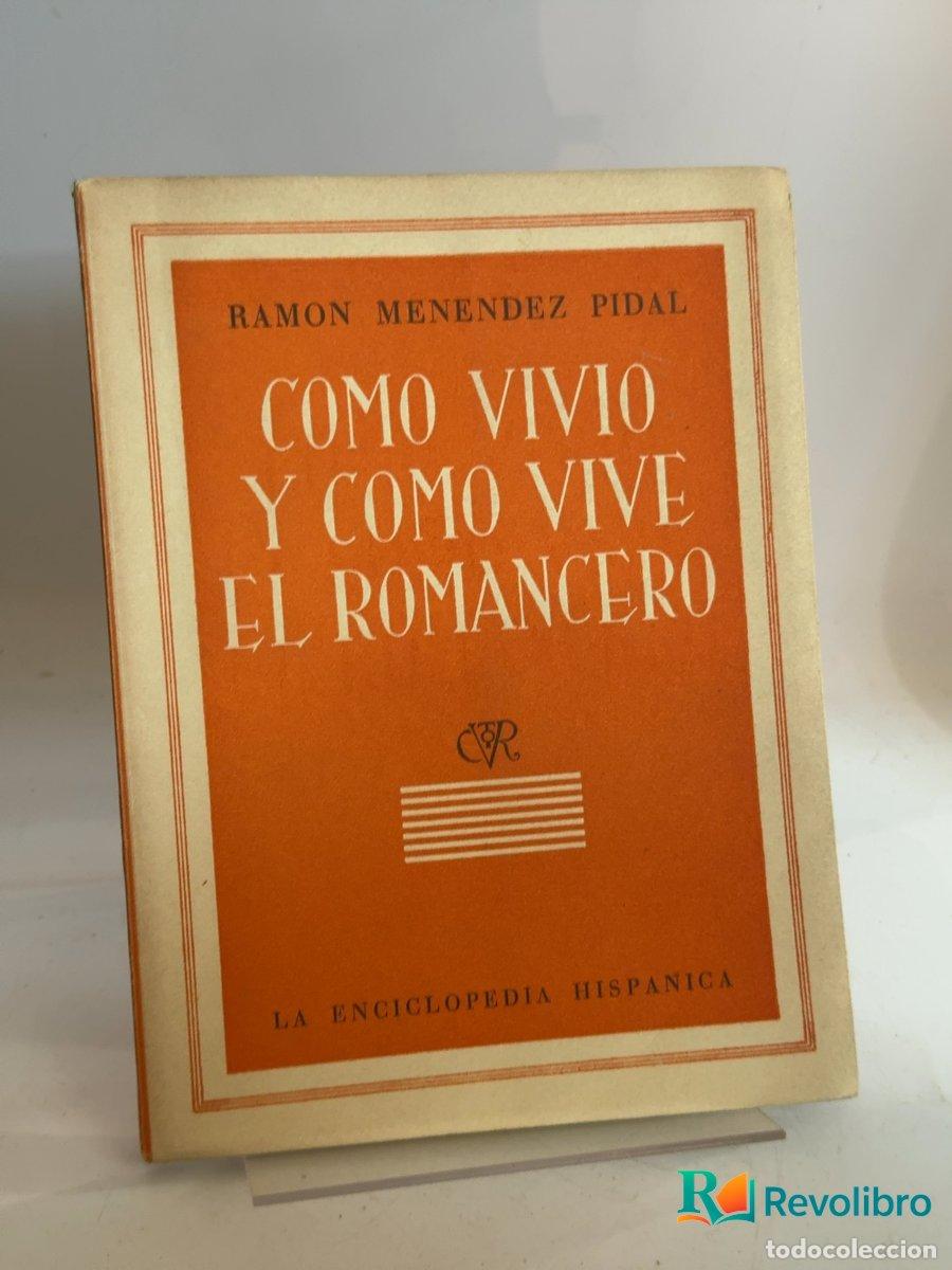 Libros de segunda mano: C&oacute;mo vivi&oacute; y c&oacute;mo vive el romancero - Ram&oacute;n Men&eacute;ndez Pidal