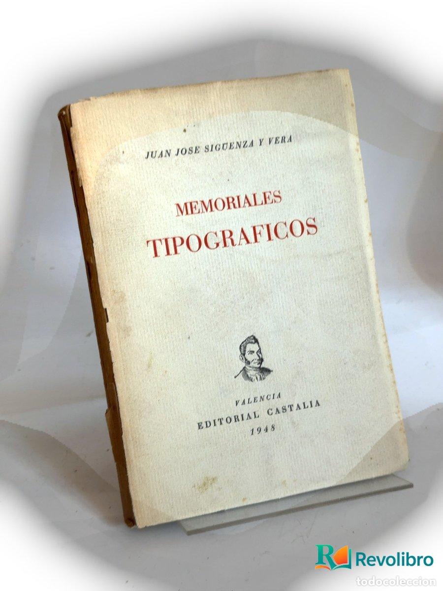 Libros de segunda mano: Memoriales tipogr&aacute;ficos - Juan Jos&eacute; Sig&uuml;enza y Vera