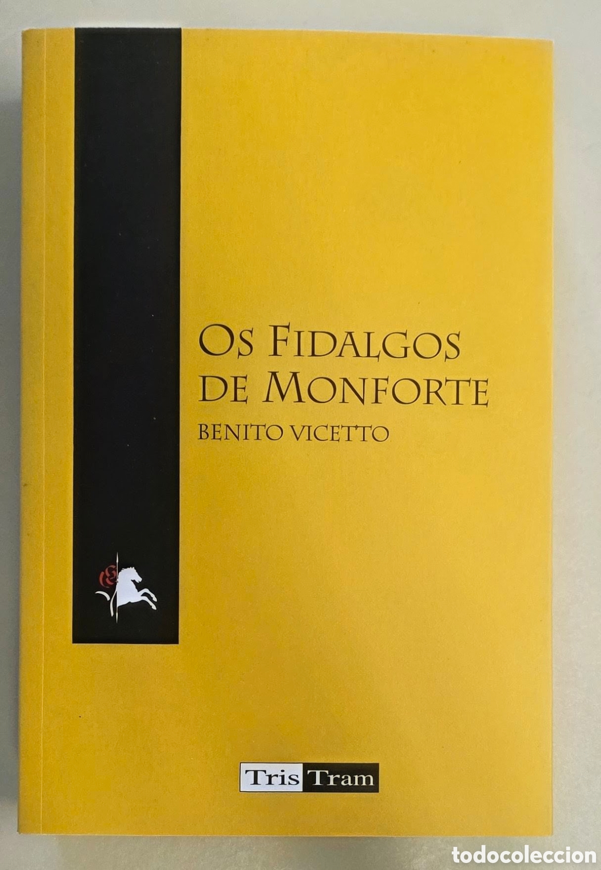 Libros de segunda mano: OS FIDALGOS DE MONFORTE. Benito Vicetto