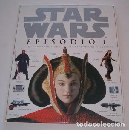Libros de segunda mano: Star Wars, Episodio I: Diccionario Visual de Personajes y Equipos - Carlos Mayor Ortega - Ediciones