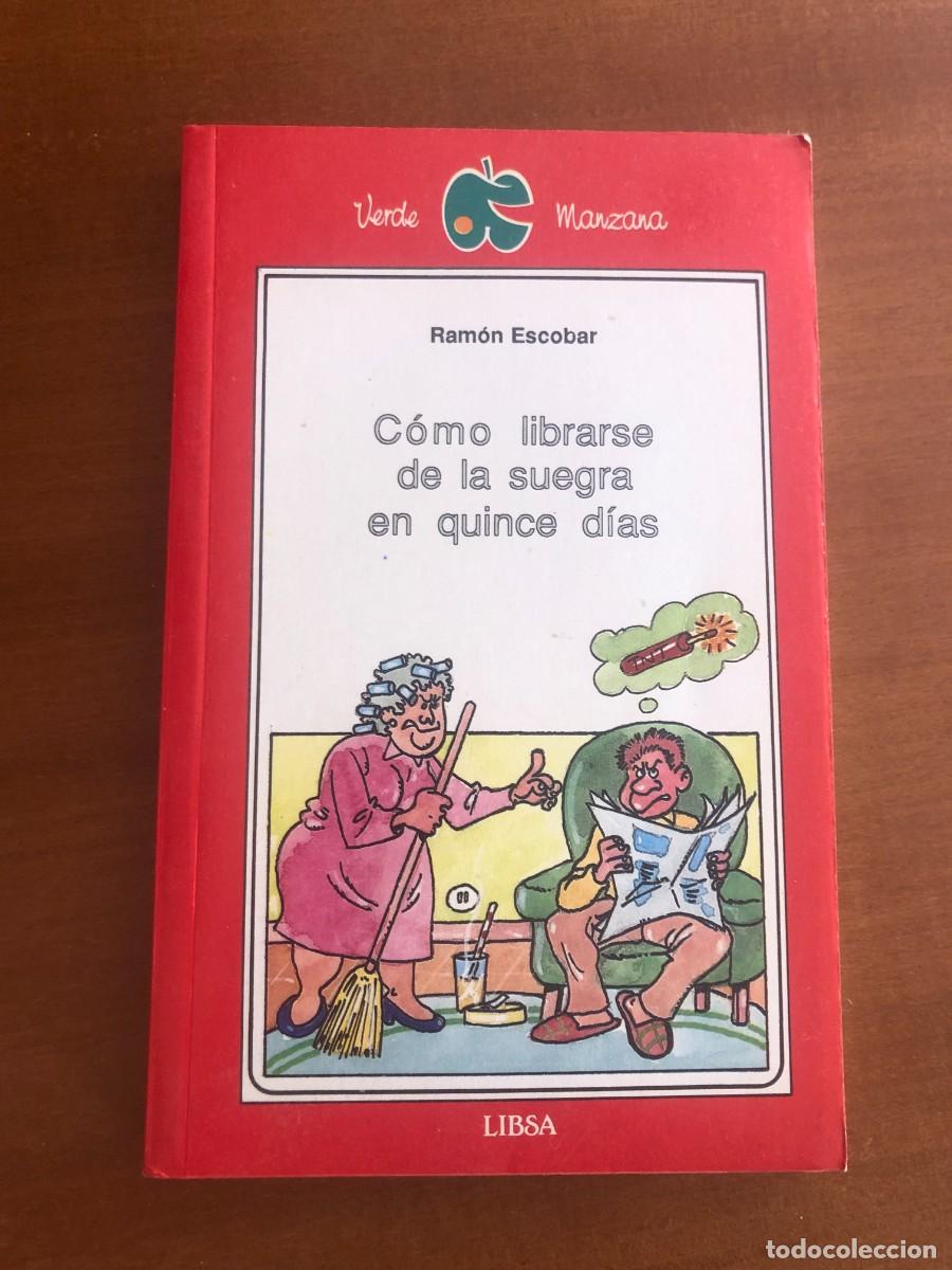 Libros de segunda mano: C&oacute;mo librarte de tu suegra en quince d&iacute;as