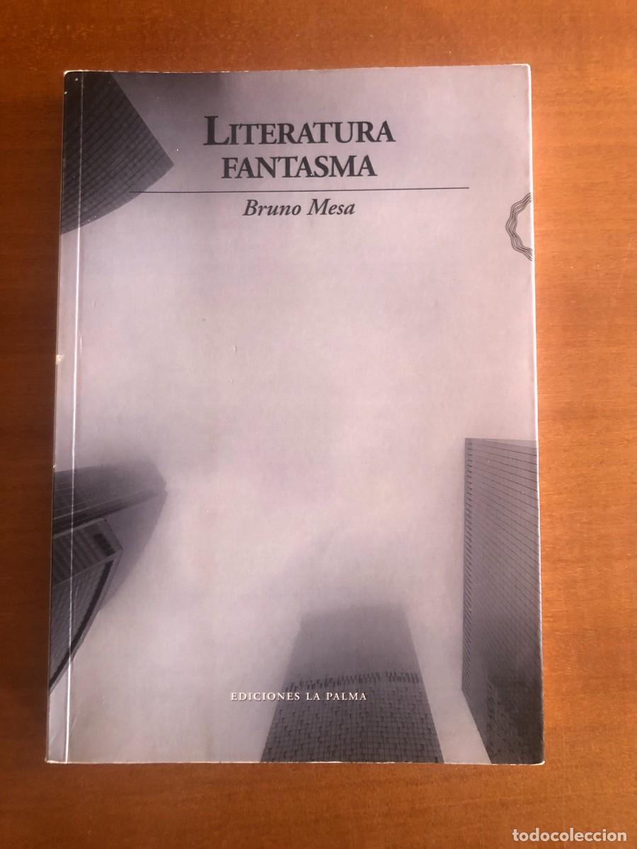 Libros de segunda mano: Literatura fantasma. Bruno Mesa