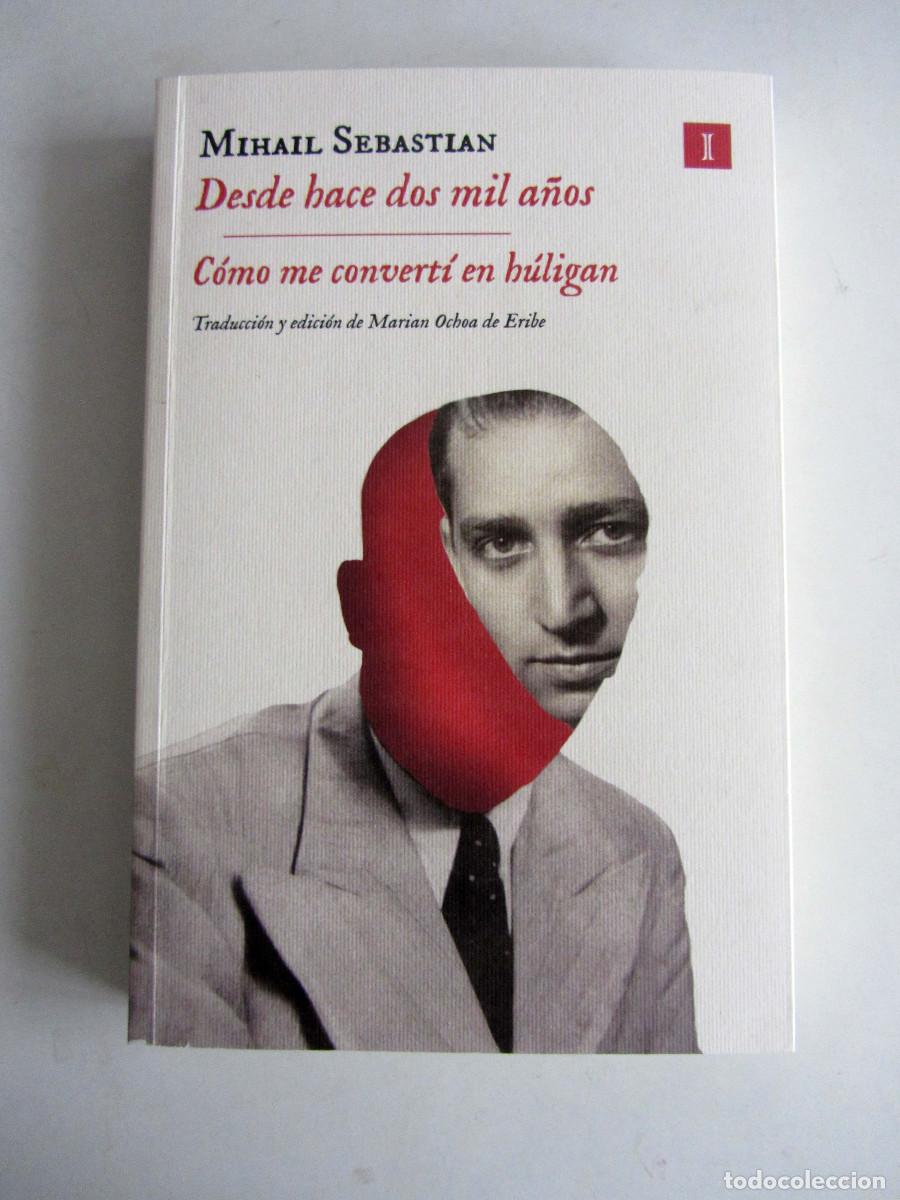Libros de segunda mano: Desde hace dos mil a&ntilde;os. Como me convert&iacute; en h&uacute;ligan. Mihail Sebastian. Impedimenta 2025