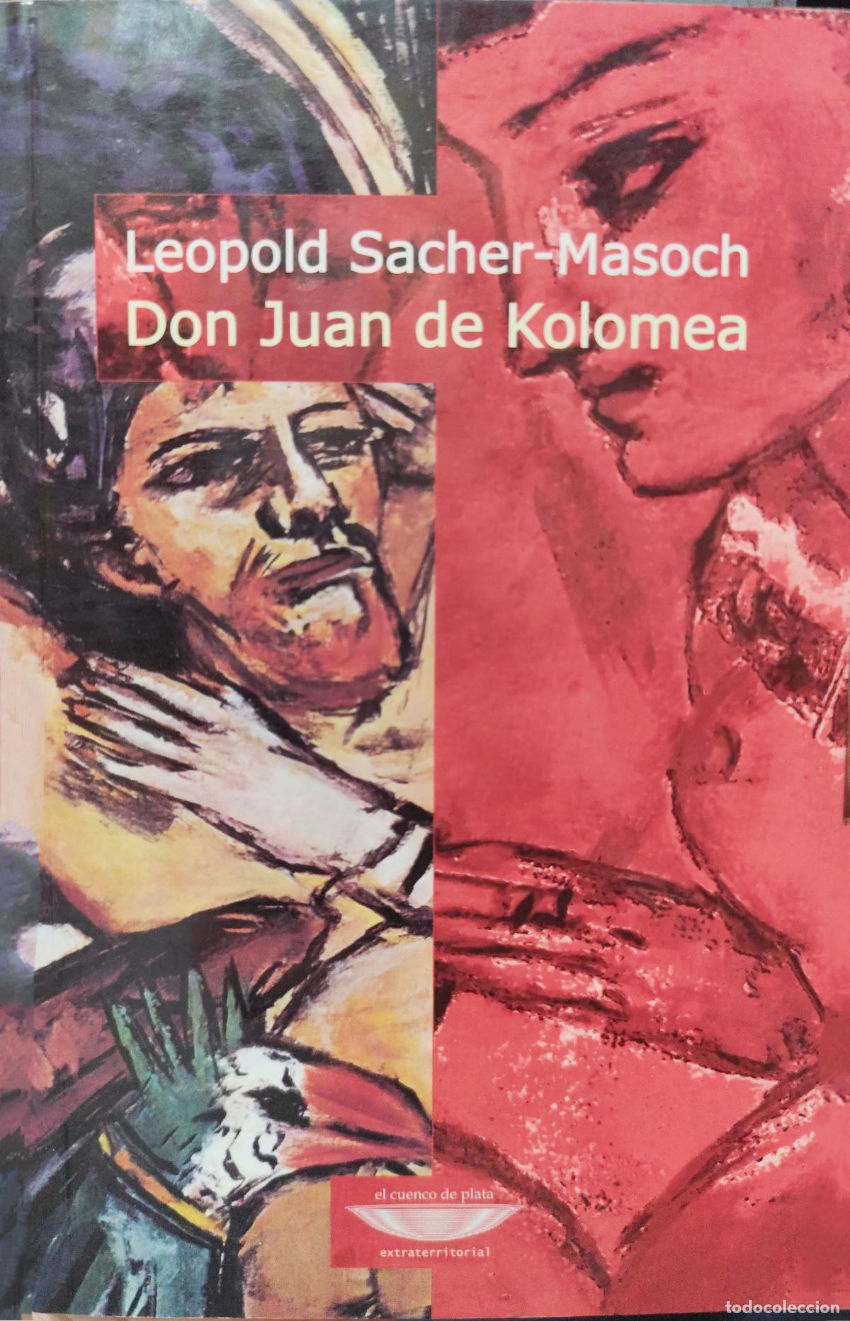 Libros de segunda mano: DON JUAN DE KOLOMEA. LEOPOLD SACHER-MASOCH