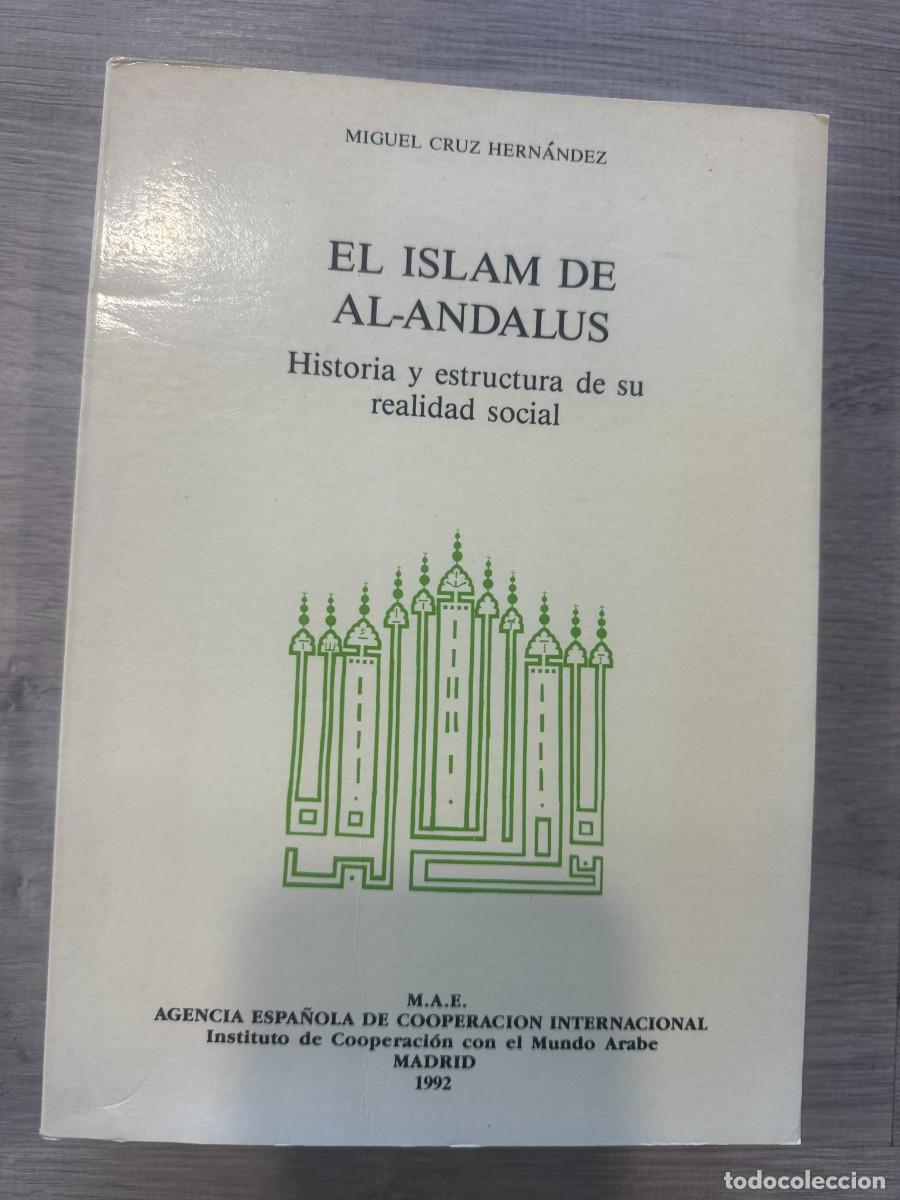 Libros de segunda mano: El Islam de al-Andalus: historia y estructura de su realidad social. Miguel Cruz Hern&aacute;ndez
