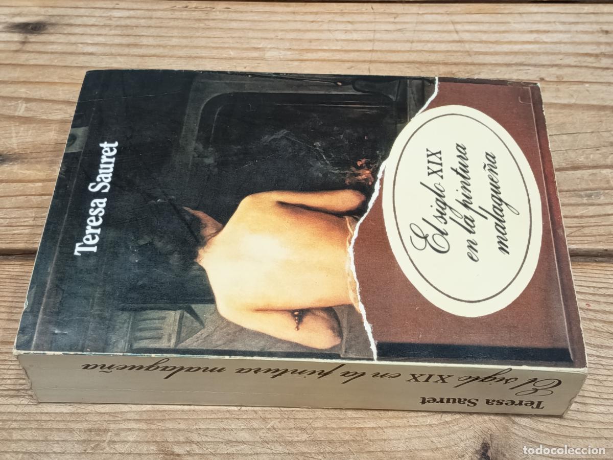 Libros de segunda mano: 1987 - TERESA SAURET. El siglo XIX en la pintura malague&ntilde;a - DEDICADO POR LA AUTORA