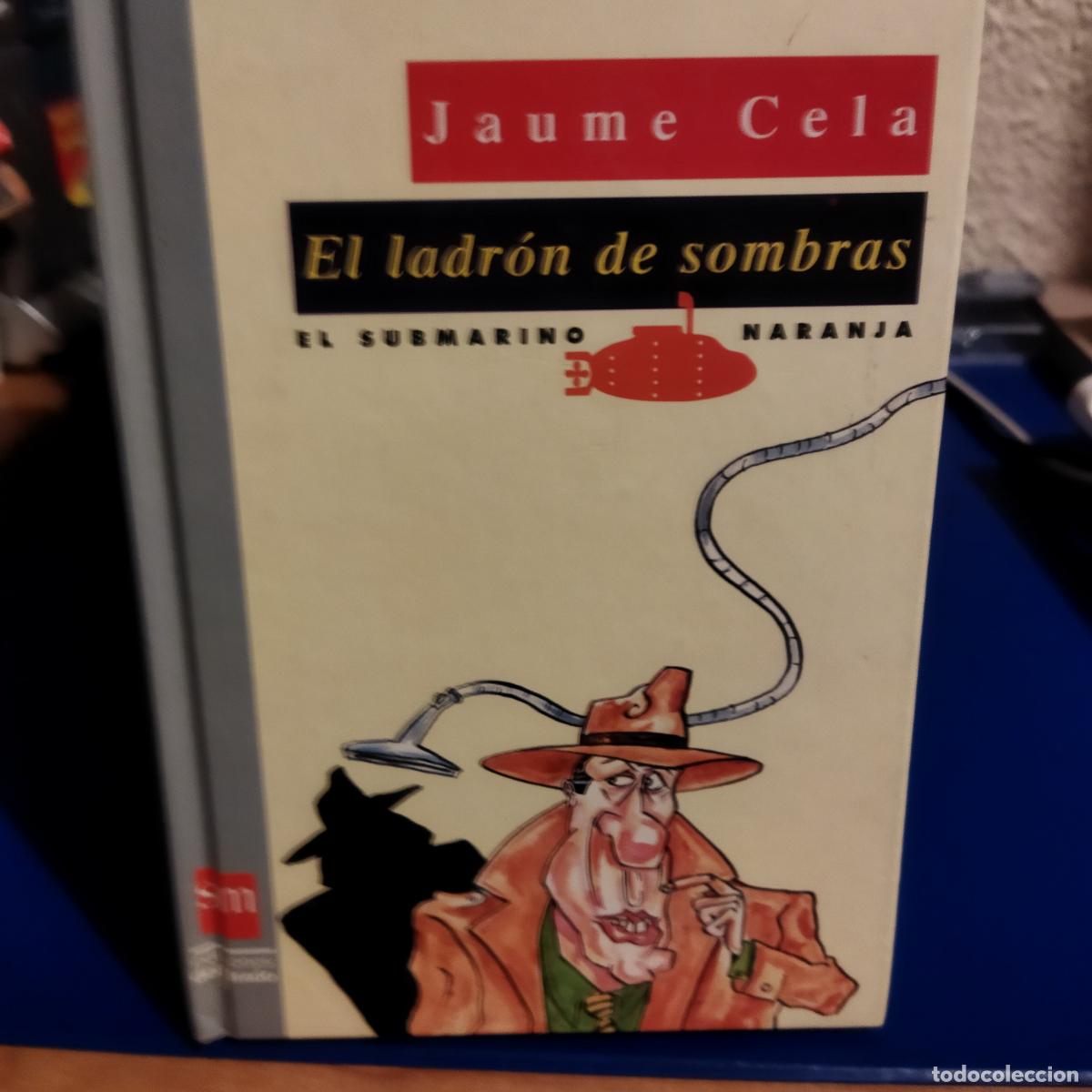 Libros de segunda mano: El ladr&oacute;n de sombras Jaume Cela