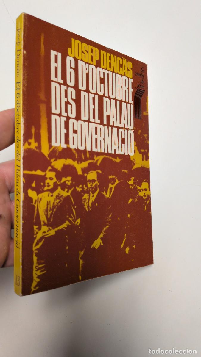 Libros de segunda mano: El 6 d'octubre des del Palau de Governaci&ograve; - Josep Denc&agrave;s i Puigdollers