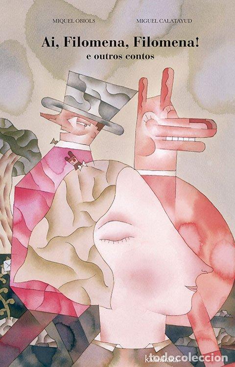Libros de segunda mano: Ai, Filomena, Filomena! e Outros Contos - Miquel Obiols - Kalandraka Editora - Seteleguas