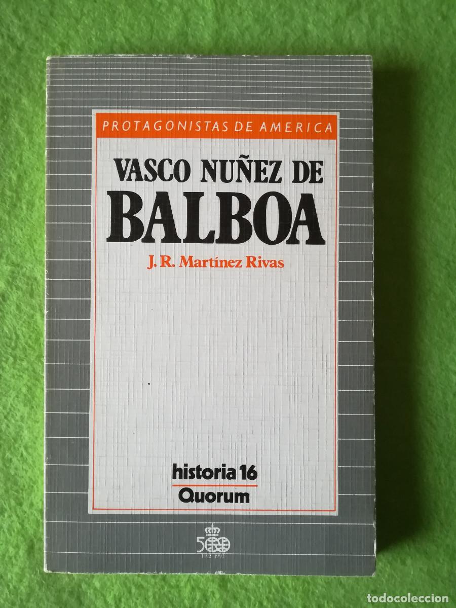 Libros de segunda mano: Vasco Nu&ntilde;ez de Balboa Martinez Rivas historia 16 1987
