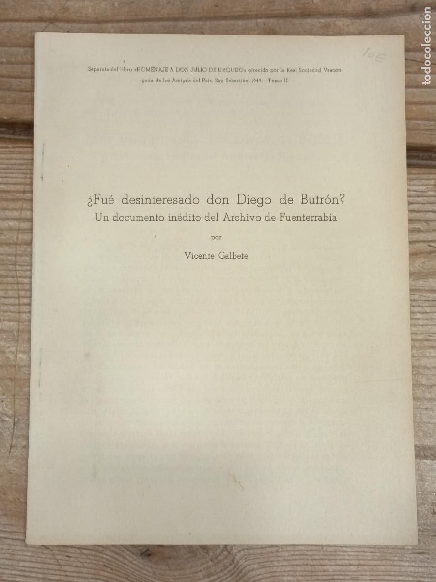 Libros de segunda mano: 1949 - VICENTE GALBETE. &iquest;Fue desinteresado don Diego de Butr&oacute;n?