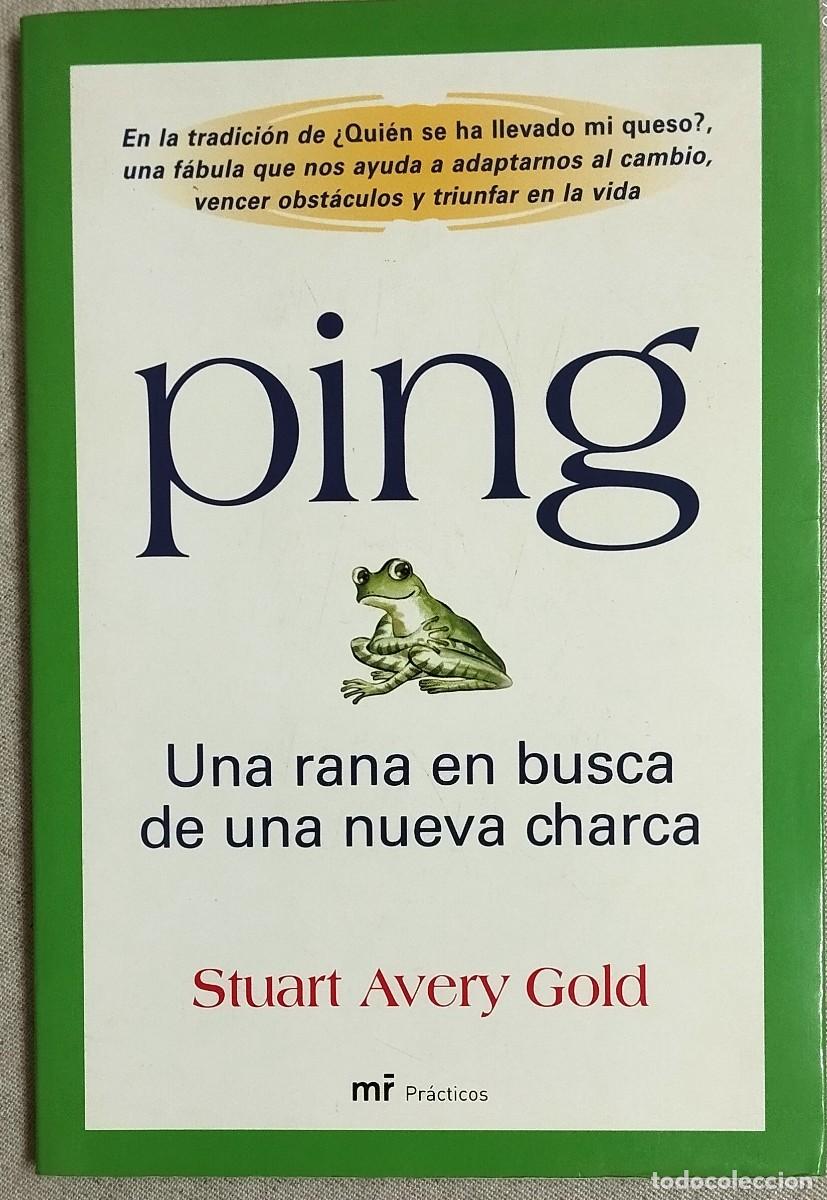 Libros de segunda mano: Ping una rana en busca de una nueva charca, Stuart Avery Gold