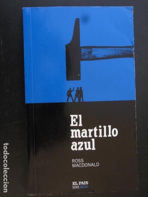 Second hand books: EL MARTILLO AZUL. ROSS MACDONALD. EL PAIS.