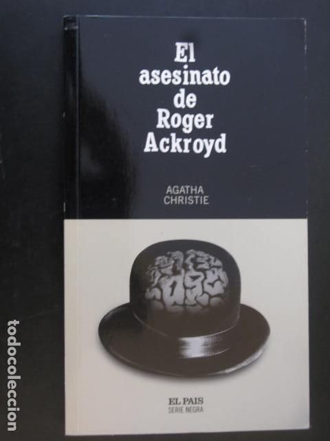 Libros de segunda mano: EL ASESINATO DE ROGER ACKROYD (AGATHA CHRISTIE) (EL PA&Iacute;S, SERIE NEGRA)