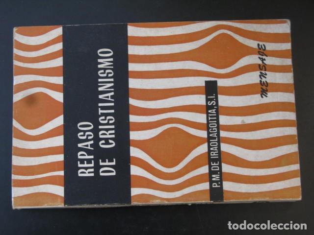 Libros de segunda mano: IRAOLAGOITIA, PEDRO MAR&Iacute;A - Repaso de cristianismo