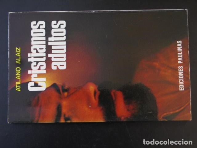 Libros de segunda mano: Cristianos Adultos - Atilano Alaiz - Ediciones Paulinas