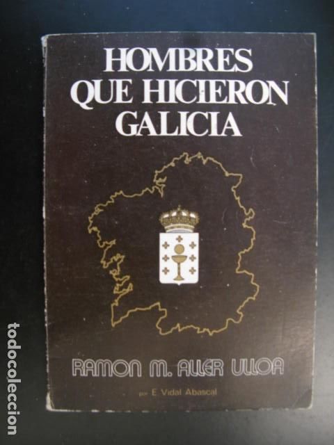 Livres d'occasion: HOMBRES QUE HICIERON GALICIA FRAY MART&Iacute;N SARMIENTO. XOSE FILGUEIRA VALVERDE