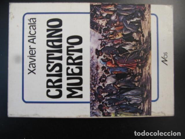 Libros de segunda mano: CRISTIANO MUERTO-XAVIER ALCALA