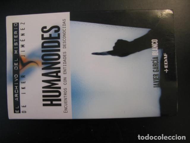Libros de segunda mano: HUMANOIDES. ENCUENTROS CON ENTIDADES DESCONOCIDAS - GARC&Iacute;A BLANCO, JAVIER - BIBLIOTECA EDAF - 2003 -