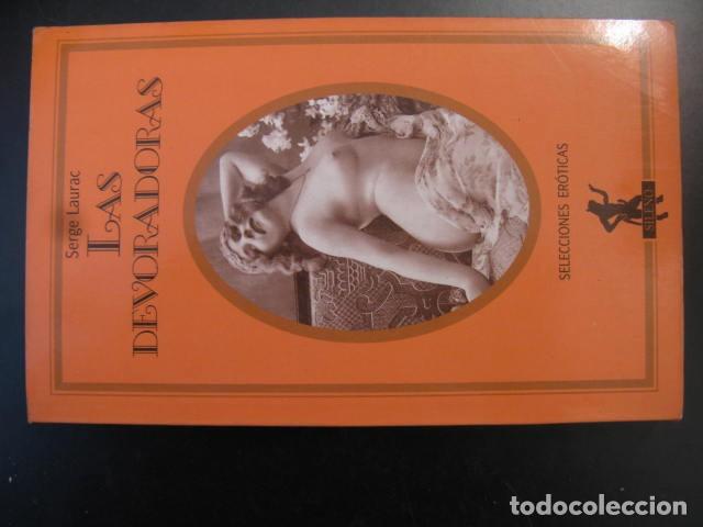 Libros de segunda mano: Las Devoradoras - Serge Laurac