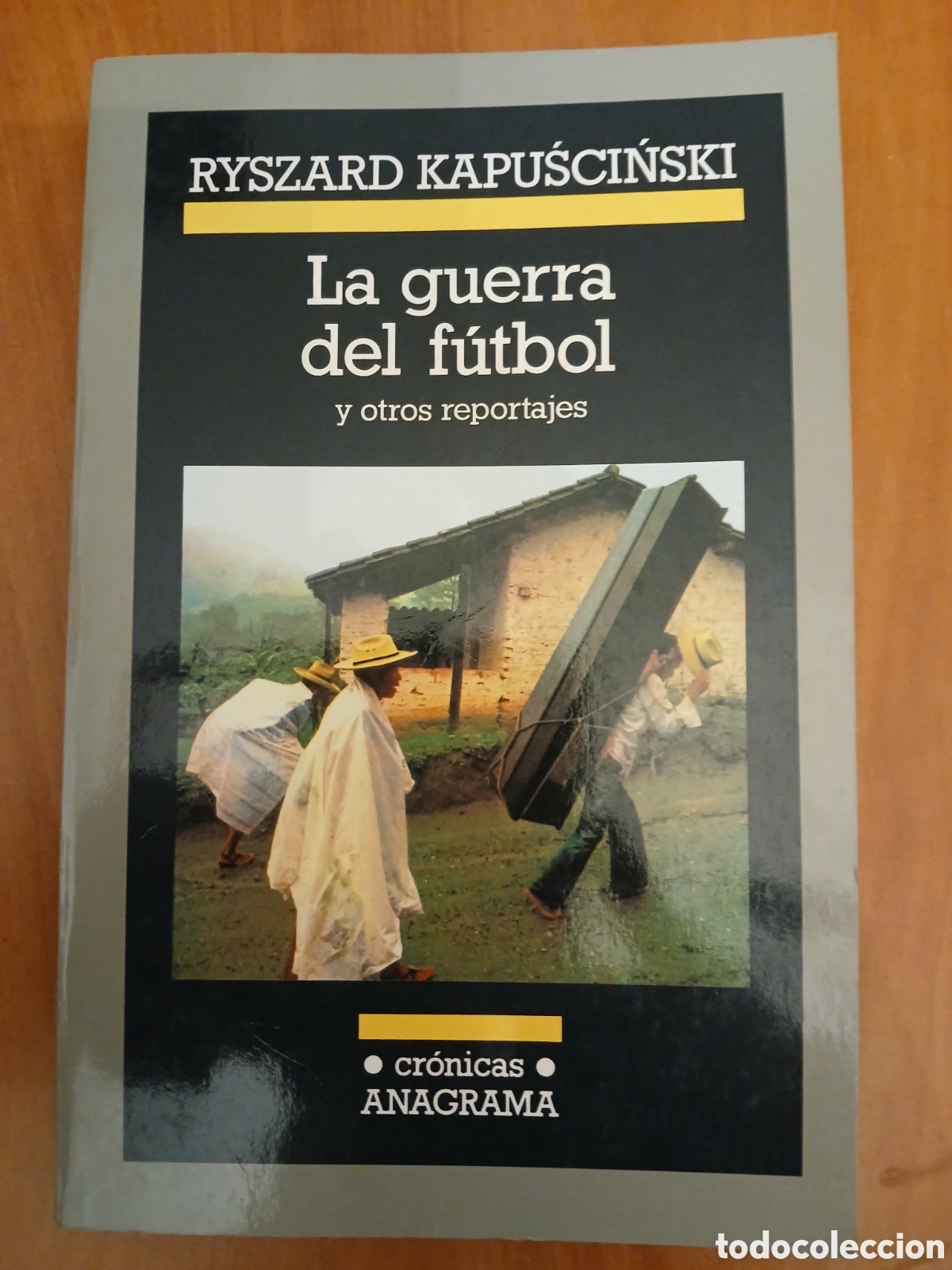 Libros de segunda mano: La Guerra del F&uacute;tbol y otros reportajes. Ryszard Kapuściński.