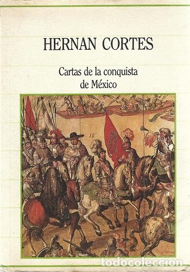 Libros de segunda mano: CARTAS DE LA CONQUISTA DE M&Eacute;XICO. HERN&Aacute;N CORT&Eacute;S. SARPE. BIBLIOTECA DE LA HISTORIA, N&ordm; 1.