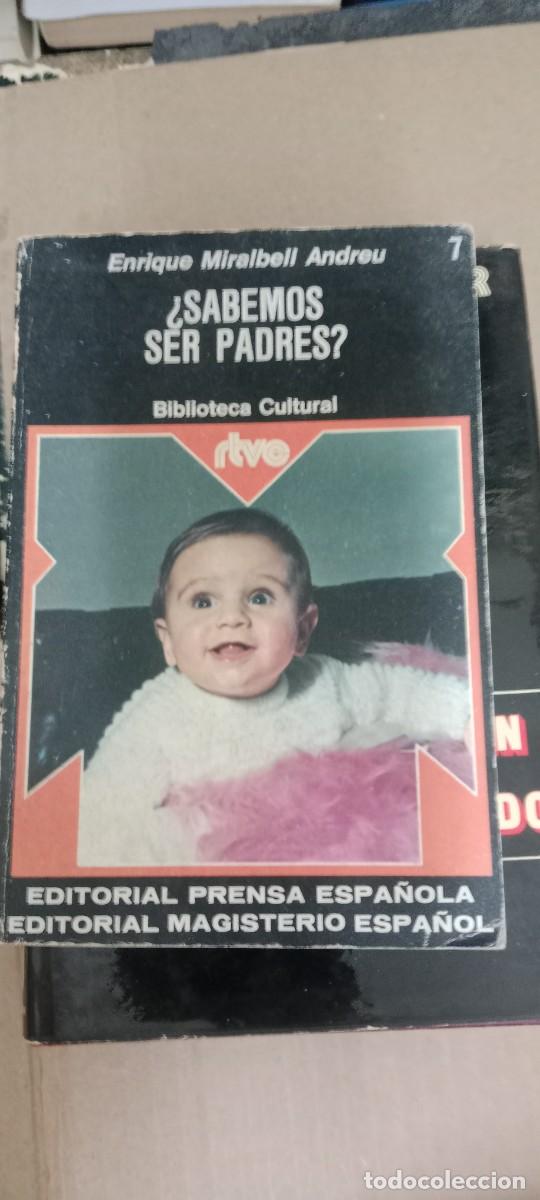 Libros de segunda mano: SABEMOS SER PADRES ENRIQUE MIRALBELL ANDREU LIBRO G-4