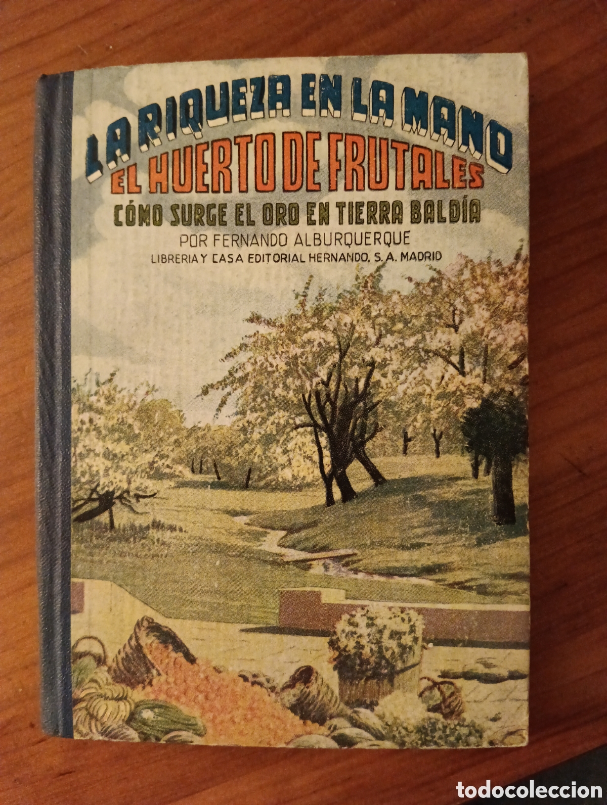 Libros de segunda mano: La riqueza en la mano, El huerto de frutales, Fernando Alburquerque