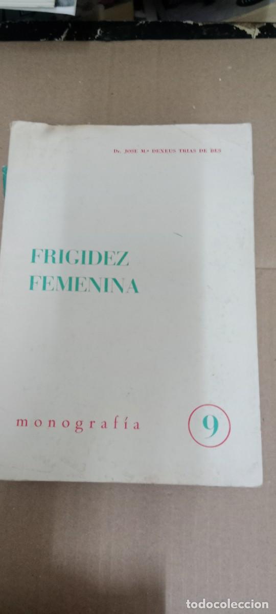 Libros de segunda mano: FRIGIDEZ FEMENINA MONOGRAFIA LIBRO G-15